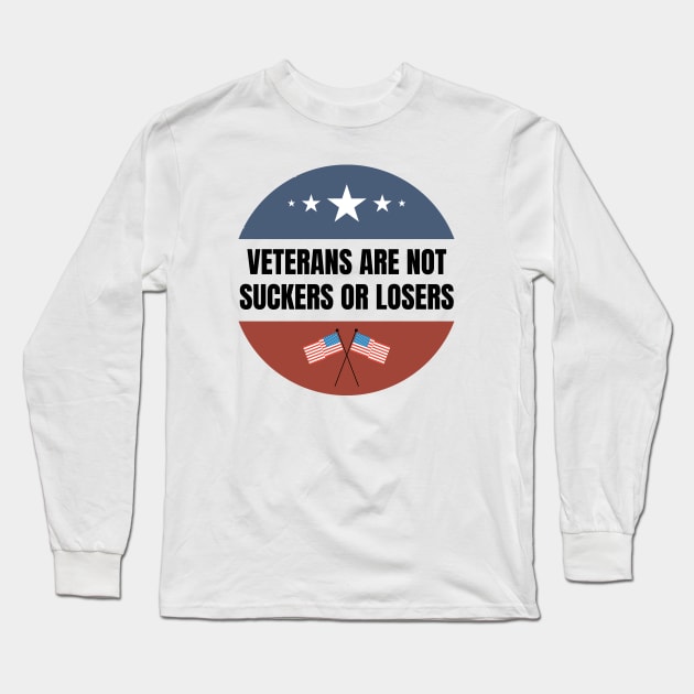 Veterans are NOT suckers or losers Black US Flag Long Sleeve T-Shirt by NickDsigns